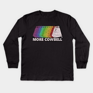 More Cowbell Kids Long Sleeve T-Shirt